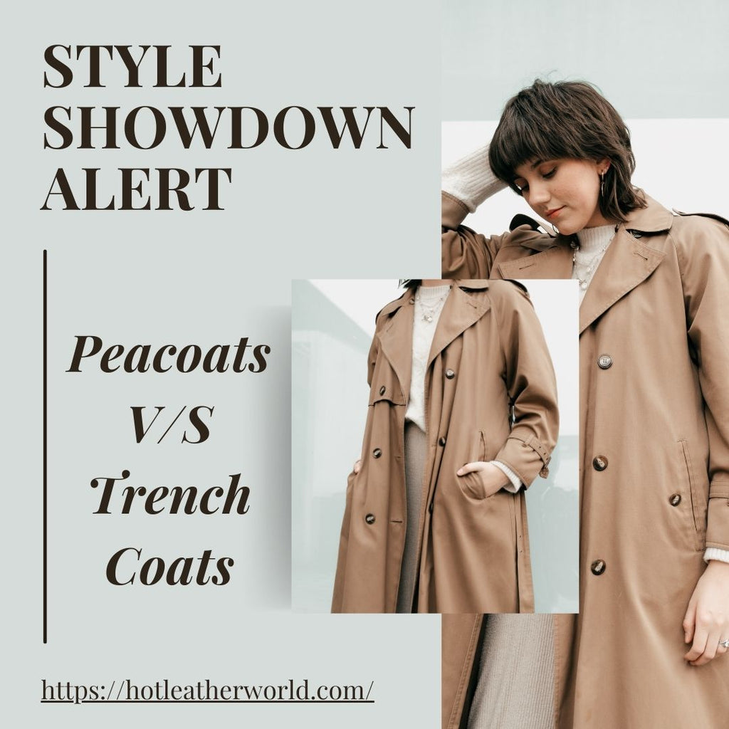 Style Showdown: Unveiling the Elegance and Utility of Peacoats and Trench Coats